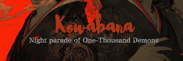KOWABANA || An episodic, one-shot supernatural tales across time. Yokai series